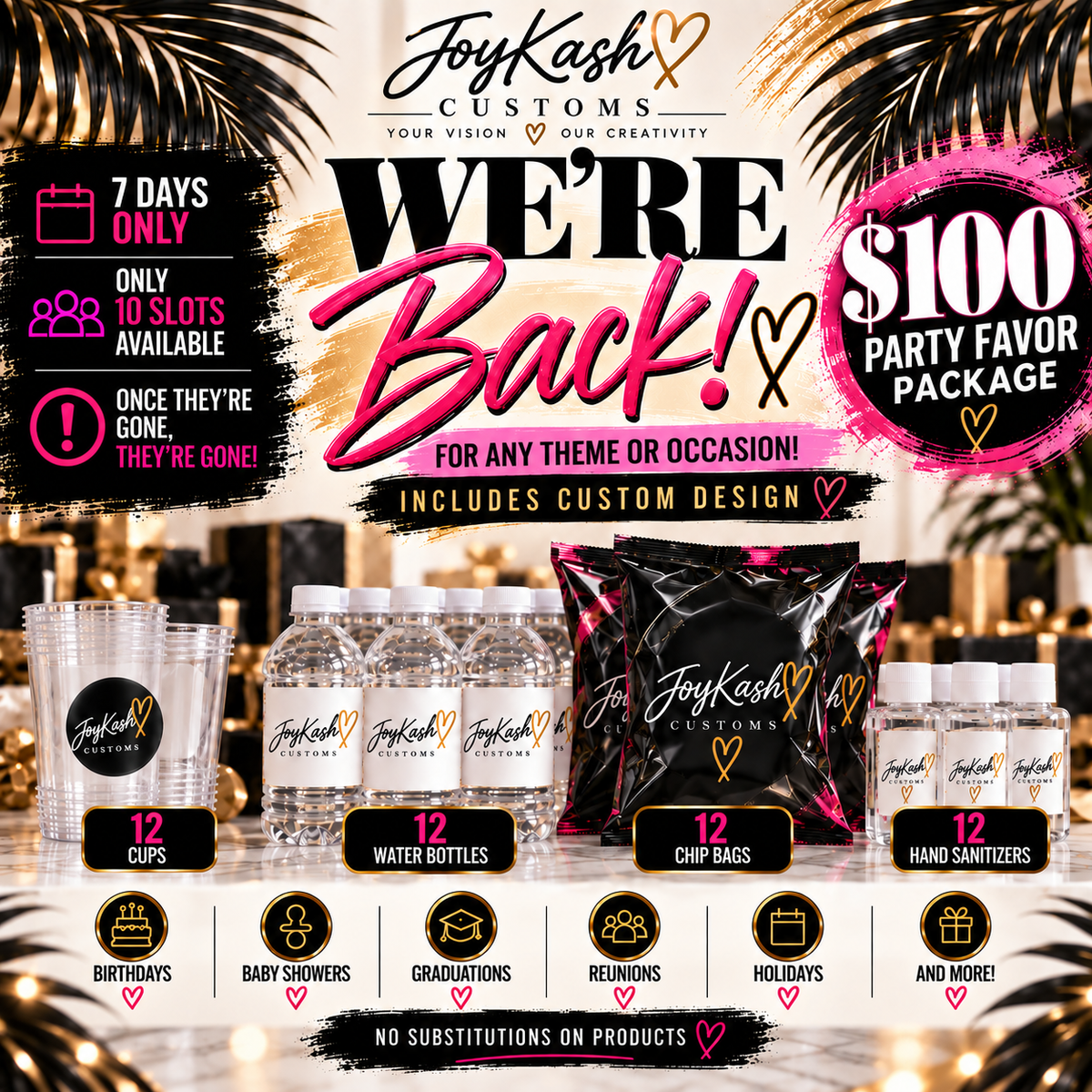 We're back!!!  $100 Party Favor Package!